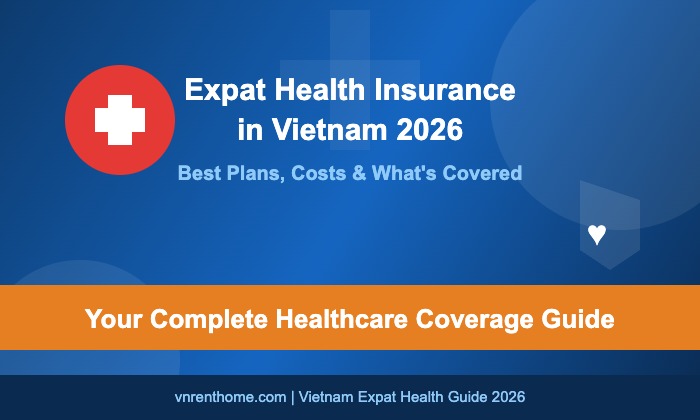 Expat Health Insurance in Vietnam 2026: Best Plans, Costs & What's Covered