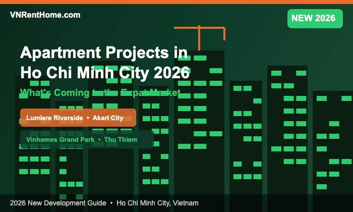 Apartment Projects in Ho Chi Minh City 2026: What's Coming to the Expat Market